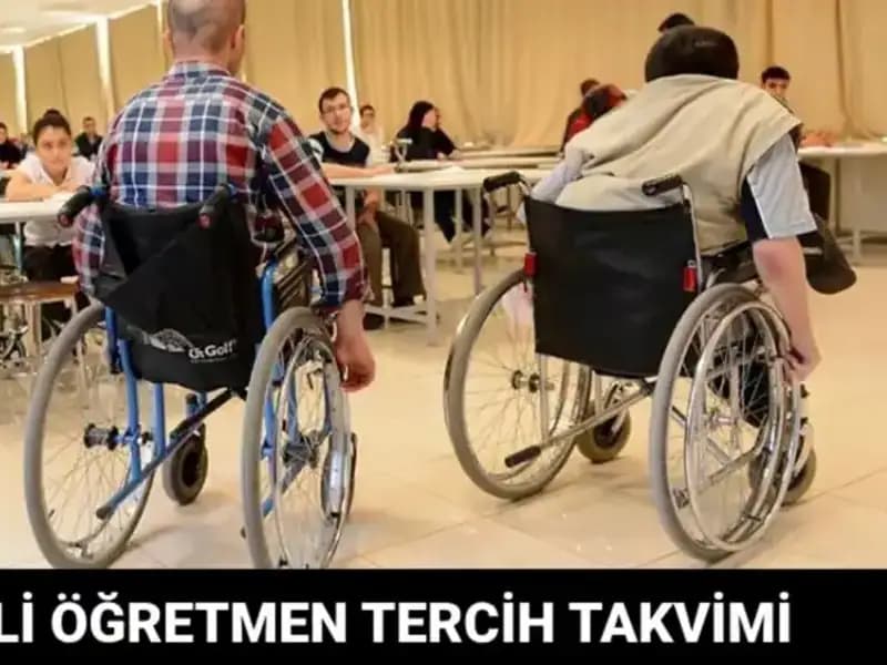 Engelli Öğretmen Tercihleri Ne Zaman Başlayacak? İşte Tarihler ve Süreç!
