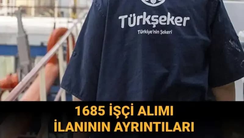 TÜRKŞEKER 2023 Yılı İşçi Alımı Başvurusu: Şartlar ve Süreç