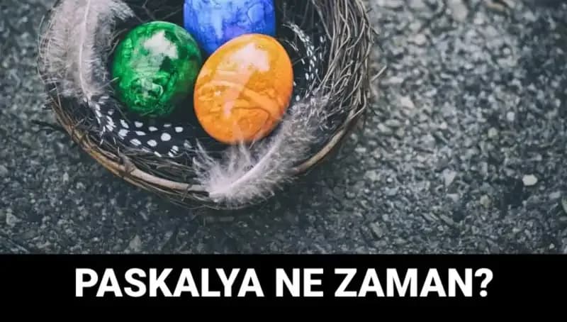 2025 Paskalya Bayramı Ne Zaman Kutlanacak? İşte Tüm Detaylar!