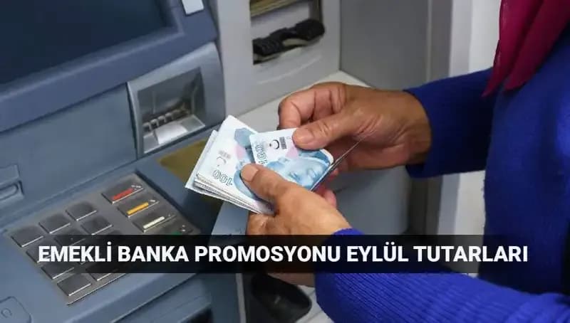 Eylül 2025 Emekli Banka Promosyonları: Hangi Bankalar Daha Fazla Kazandırıyor?